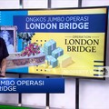 Ongkos Jumbo Operasi London Bridge
