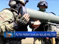 Putin Perintahkan Wajib Militer Untuk Warganya