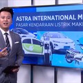 Astra Masuk, Pasar Kendaraan Listrik Makin SeksI