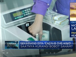 Amankan Aset di Era "Cash Is The King", Kurangi Bobot Saham?