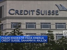 Pasar Khawatir Pada Kinerja Credit Suisse, Sahamnya Anjlok