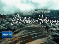 Transformasi Ekonomi Melalui Hilirisasi Dengan Kearifan Lokal