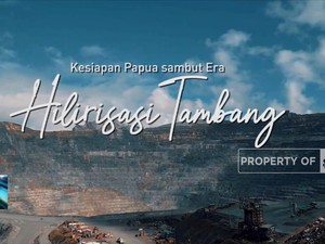 Kesiapan Papua Sambut Era Hilirisasi Tambang