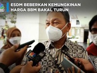 Video: ESDM Beberkan Kemungkinan Harga BBM Bakal Turun