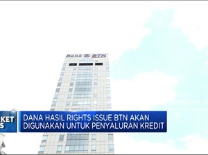 BTN Dapat Restu Rights Issue dan WSKT Kantongi 5 Kontrak Baru