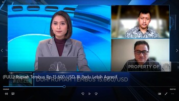 Rupiah Tembus Rp 15.600/USD, BI Perlu Lebih Agresif?