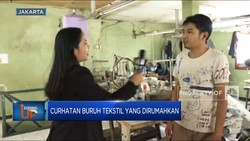 Curhatan Buruh Tekstil Yang Dirumahkan