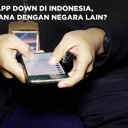 WhatsApp Down di Indonesia, Bagaimana dengan Negara Lain?