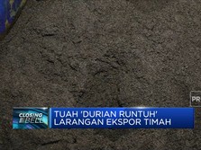 Tuah 'Durian Runtuh'  Larangan Ekspor Timah