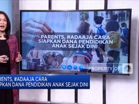 Parents, #Adaaja Cara Siapkan Dana Pendidikan Anak Sejak Dini