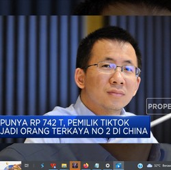 Video:Punya Rp 742 T, Pemilik TikTok Orang Terkaya No.2 China