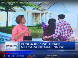 Video: Siasat Biar Kantong Gak Boncos Saat Bunga KPR Naik
