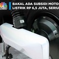 Bakal ada Subsidi Motor Listrik Rp 6,5 Juta, Seriusan?
