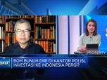 Video: Bom Bunuh Diri Kantor Polisi, Investasi ke RI Pergi?