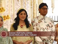 Kakak Pertama Erina Akan Menjadi Wali Nikah