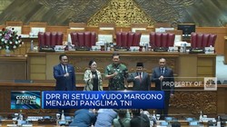 DPR RI Setuju Yudo Margono Menjadi Panglima TNI