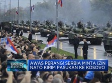 Awas Perang! Serbia Minta Izin NATO Kirim Pasukan