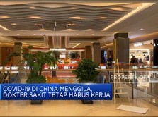 Video: Covid-19 China Meledak, Dokter Sakit Tetap Bertugas!