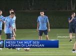Messi Tak Ikut Sesi Latihan, Absen Di Final?