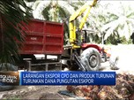 Ekspor CPO Sempat Dilarang, Dana Pungutan Ekspor Anjlok