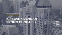 Video: Ini Pilihan KPR Bank dengan Promo Bunga Fix