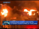 Kebakaran Kasino Dan Hotel Di Perbatasan Kamboja-Thailand