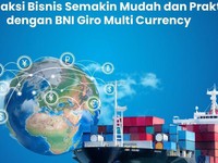 BNI Hadirkan Solusi Transaksi Multi Currency di Satu Rekening