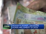 Video: Duh! Moody's Sebut Ekonomi Dunia Melambat di 2023