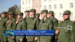 Putin Makin Menggila, Kirim 500 Ribu Tentara Baru Ke Ukraina