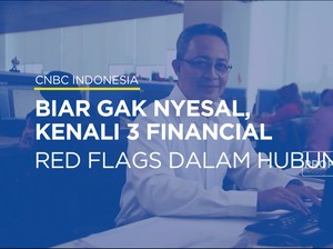 Biar Gak Nyesal, Kenali 3 Financial Red Flags Dalam Hubungan