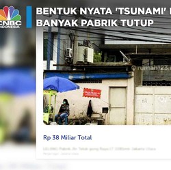 Bentuk Nyata 'Tsunami' PHK, Banyak Pabrik Tutup