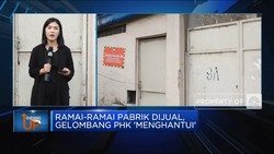Ramai-Ramai Pabrik Dijual, Gelombang PHK 'Menghantui'