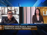 Video: Waspada Rekening Dibobol! Nasabah Wajib Lakukan Ini