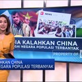 Video: India Kalahkan China Sebagai Negara Populasi Terbanyak