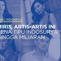 Miris, Artis-artis Ini Kena Tipu Indosurya Hingga Miliaran