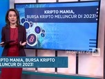 Video: Kripto Mania, Bursa Kripto Meluncur di 2023!