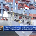 Video: Simak! Ini Strategi Tutup Celah Korupsi di Pelabuhan