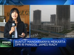 Video: Buntut Mangkraknya Meikarta, DPR Panggil James Riady