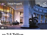 Bikin Kaget! Hotel Mewah Dijual Online, Harganya Triliunan