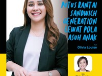 Putus Rantai Sandwich Generation Lewat Pola Asuh Anak