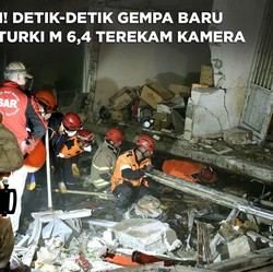 Mencekam! Detik-Detik Gempa Baru Turki M 6,4 Terekam Kamera