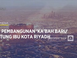 Geger Pembangunan 'Ka'bah Baru' di Jantung Ibu Kota Riyadh