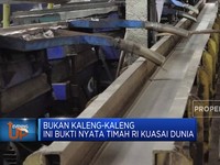 Bukan Kaleng-Kaleng, Ini Bukti Nyata Timah RI Kuasai Dunia