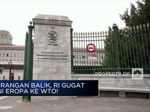 Video: Serangan Balik, RI Gugat Uni Eropa ke WTO!