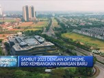 Sambut 2023 dengan Optimisme, BSD Kembangkan Kawasan Baru