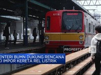 Video: Erick Dukung Rencana KCI Impor Kereta Rel Listrik
