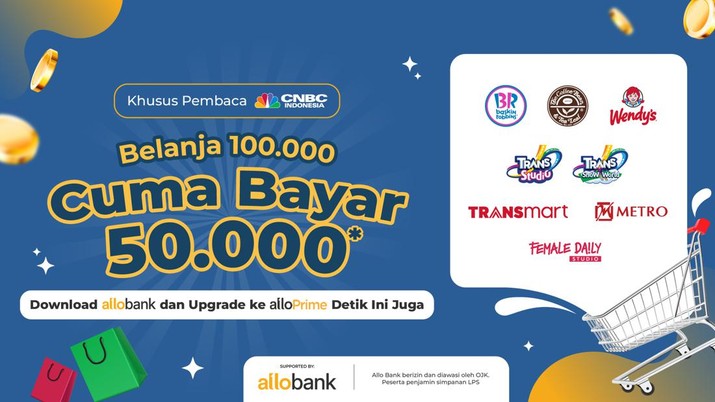 Khusus Pembaca CNBC! Belanja Rp 100.000 Bayar Rp 50.000