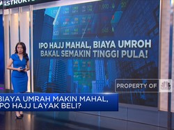 Video: Biaya Umrah Makin Mahal, IPO HAJJ Layak Beli?
