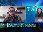 Ada Subsidi, Kredit Motor & Mobil Listrik Bakal Melesat?