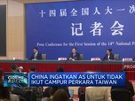 China Ingatkan AS Untuk Tidak Ikut Campur Perkara Taiwan